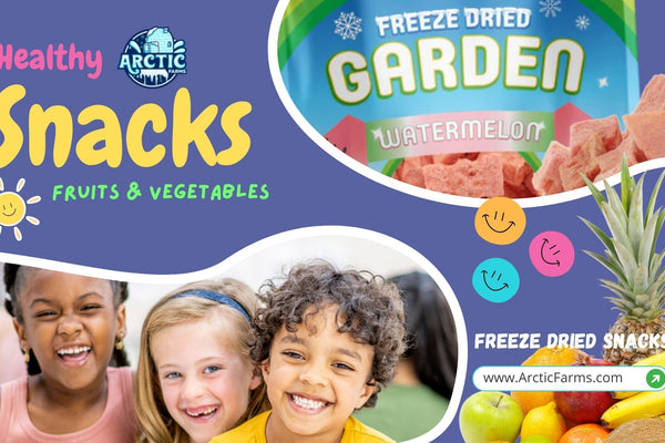 Why Arctic Farms' Freeze Dried Fruits and Vegetable Snacks Are a Game Changer!