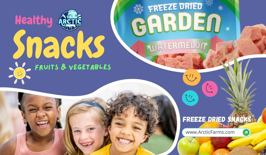 Why Arctic Farms' Freeze Dried Fruits and Vegetable Snacks Are a Game Changer!